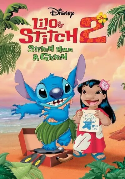 ลีโล แอนด์ สติทช์ 2 ตอนฉันรักนายเจ้าสติทช์ตัวร้าย (Lilo and Stitch 2 Stitch Has a Glitch) 2005