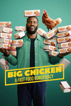 Big Chicken A Fast Food Conspiracy ธุรกิจฟาร์มไก่ แผนสมคบคิดวงการฟาสต์ฟู้ด (2026)
