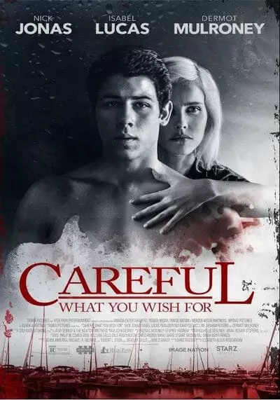 ระวังสิ่งที่คุณปราถนา (Careful What You Wish For) 2015