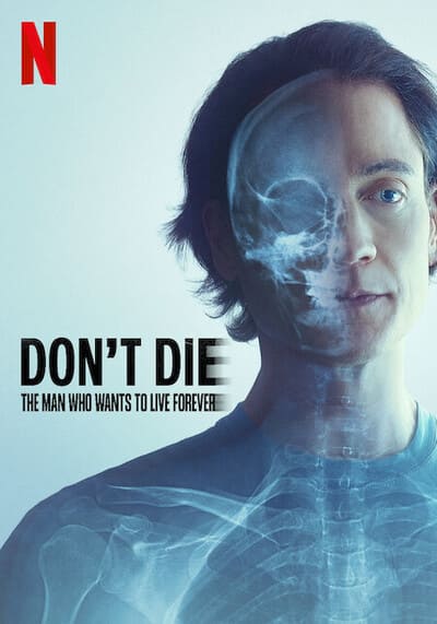 Don’t Die The Man Who Wants to Live Forever ชายผู้อยากเป็นอมตะ (2025)