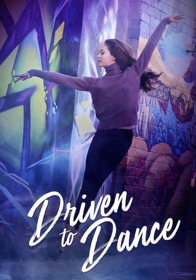เส้นทางสู่การเต้นรำ (Driven to Dance) 2018