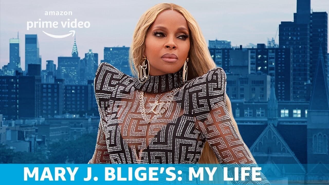 Mary J Blige’s My Life 2021