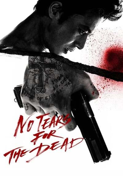 No Tears for the Dead กระสุนเพื่อฆ่าน้ำตาเพื่อเธอ (2014)