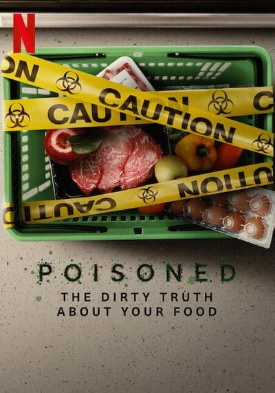 ความจริงที่สกปรกของอาหาร (Poisoned) 2023