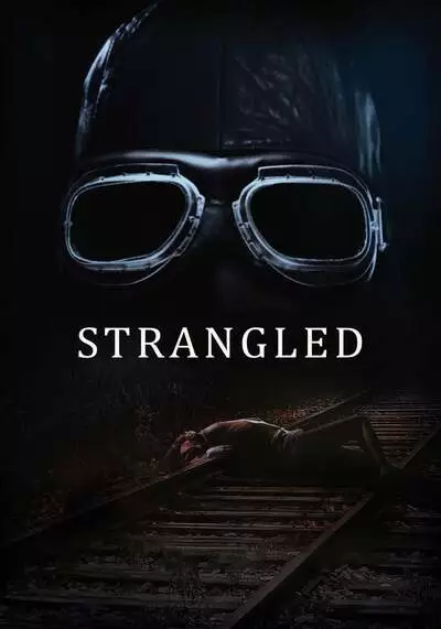 คดีฆ่ารัดคอ (Strangled) 2016