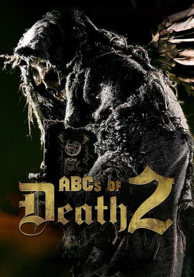 The ABCS of Death 2 บันทึกลำดับตาย ภาค 2 (2014)