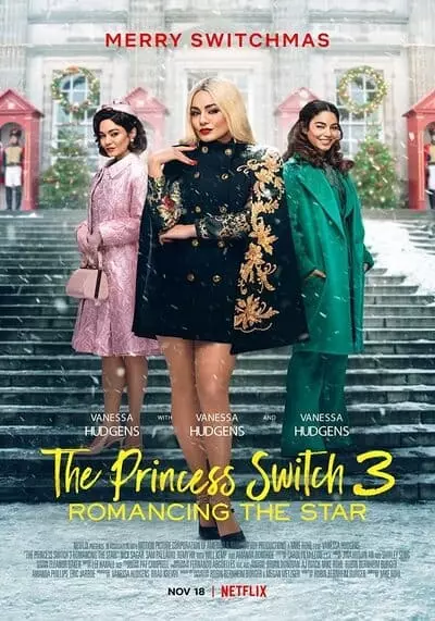 เดอะ พริ้นเซส สวิตช์ ภาค 3 ไขว่คว้าหาดาว (The Princess Switch 3 Romancing the Star) 2021