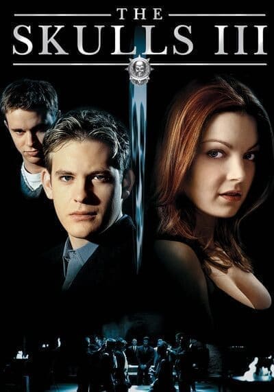 องค์กรลับกระโหลกเหล็ก ภาค 3 (The Skulls 3) 2004