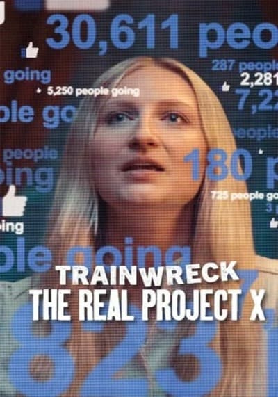 Trainwreck The Real Project X อภิมหาวายป่วง คืนซ่าส์ปาร์ตี้หลุดโลก (2025)