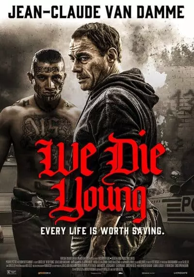 หักเหลี่ยมแก๊งค์เลือดร้อน (We Die Young) 2019