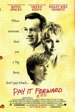 หากใจเราพร้อมจะให้(ใจ) เราจะได้มากกว่าหนึ่ง (Pay It Forward) 2000