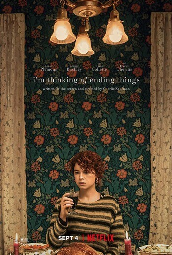 อยากให้เธออยู่ดูตอนจบด้วยกัน (I’m Thinking of Ending Things) 2020