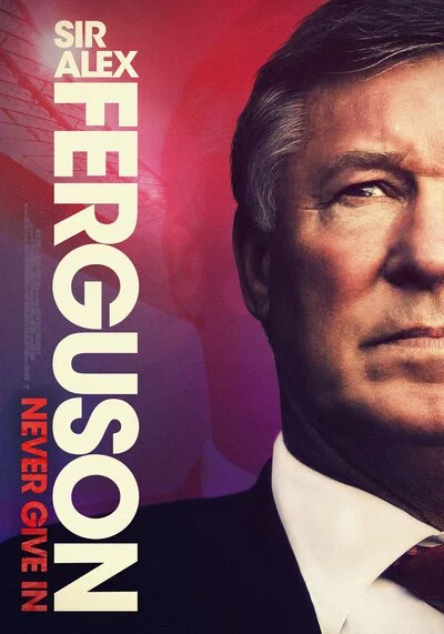 เซอร์อเล็กซ์ เฟอร์กูสัน ไม่มีวันแพ้ (Sir Alex Ferguson Never Give In) 2021