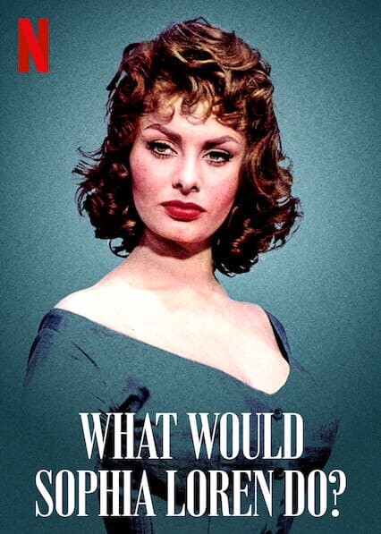 โซเฟีย ลอเรนจะทำอย่างไร (What Would Sophia Loren Do?) 2021